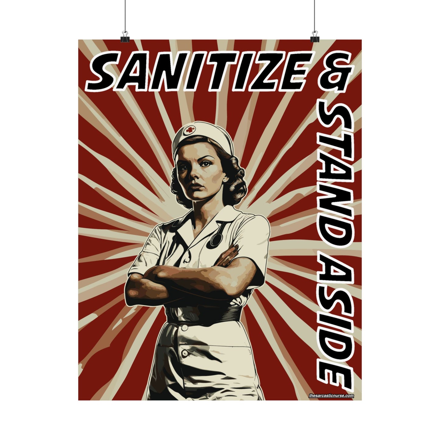 Sanitize & Stand Aside Poster – The Anthem of Every Overworked Nurse
