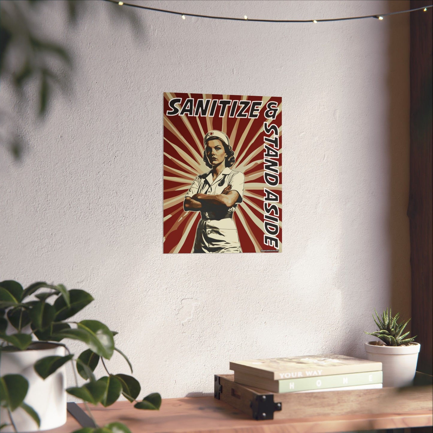 Sanitize & Stand Aside Poster – The Anthem of Every Overworked Nurse