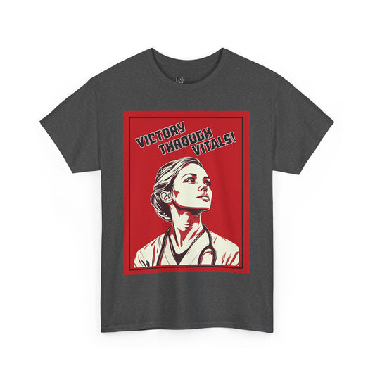 Victory Through Vitals: The Revolutionary Nurse T-Shirt