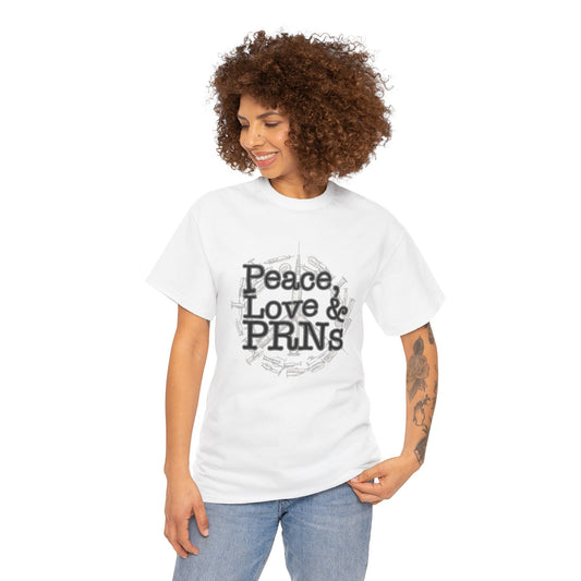 Peace, Love, and PRNs T-Shirt