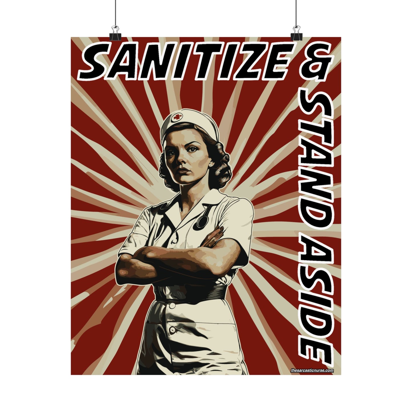 Sanitize & Stand Aside Poster – The Anthem of Every Overworked Nurse