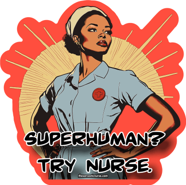 Move Over, Superheroes—The Nurse Has Arrived Sticker